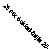 25 stk Sokkel-bøjle 25-28mm