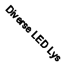 Diverse LED Lys