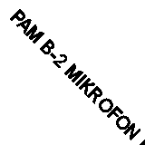 PAM B-2 MIKROFON MED TREFOD