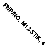 PNP/NO, M12-STIK, 4MM, SKÆRMET