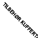 TILBEHØR KUFFERT/PROBER FOR DT