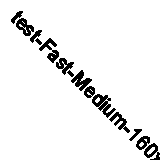 test-Fast-Medium-160x200